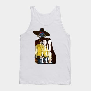 THE GOOD, THE BAD, AND THE CAD BANE Tank Top